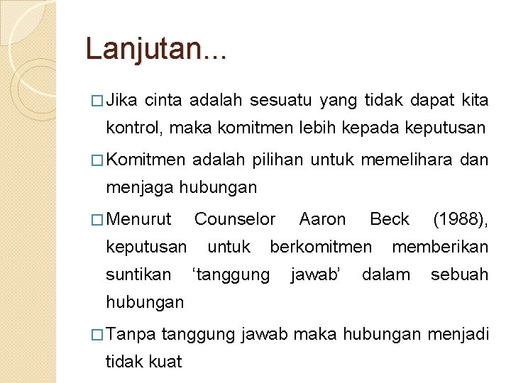 Lanjutan. . . � Jika cinta adalah sesuatu yang tidak dapat kita kontrol, maka