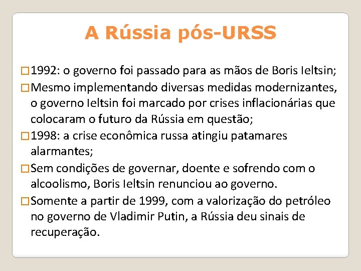 A Rússia pós-URSS � 1992: o governo foi passado para as mãos de Boris A Rússia pós-URSS � 1992: o governo foi passado para as mãos de Boris