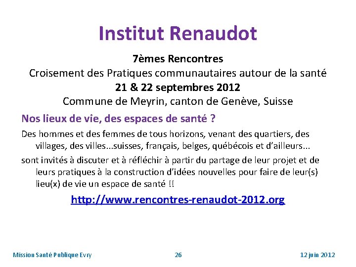 Institut Renaudot 7èmes Rencontres Croisement des Pratiques communautaires autour de la santé 21 &