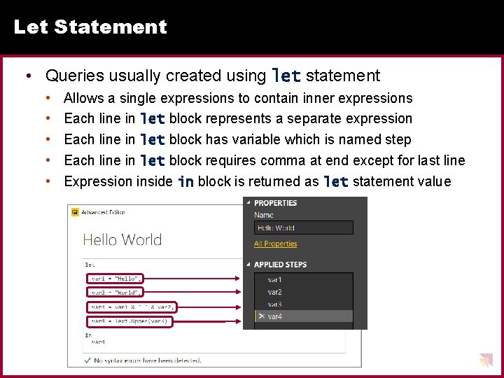 Let Statement • Queries usually created using let statement • • • Allows a Let Statement • Queries usually created using let statement • • • Allows a