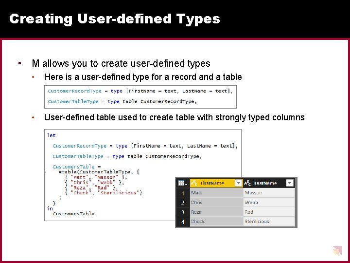 Creating User-defined Types • M allows you to create user-defined types • Here is Creating User-defined Types • M allows you to create user-defined types • Here is