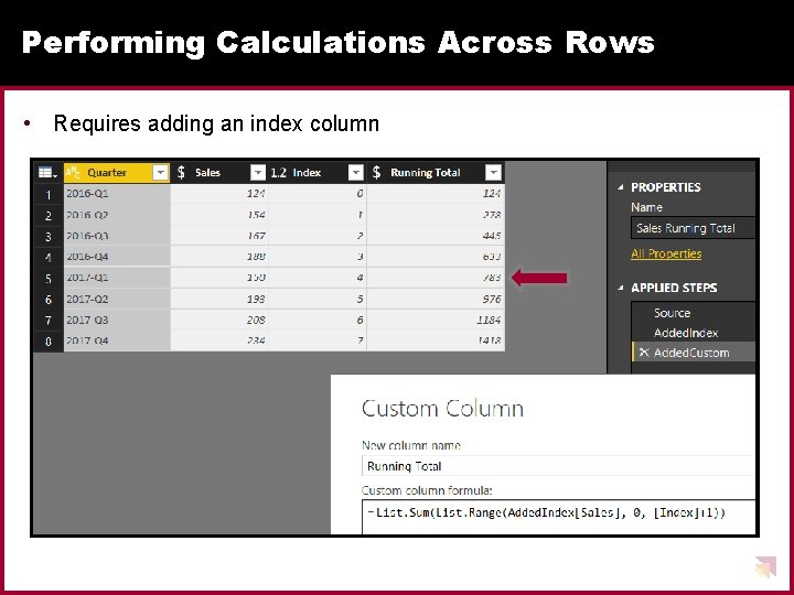 Performing Calculations Across Rows • Requires adding an index column Performing Calculations Across Rows • Requires adding an index column