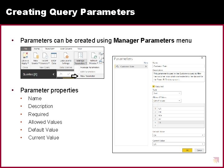 Creating Query Parameters • Parameters can be created using Manager Parameters menu • Parameter Creating Query Parameters • Parameters can be created using Manager Parameters menu • Parameter