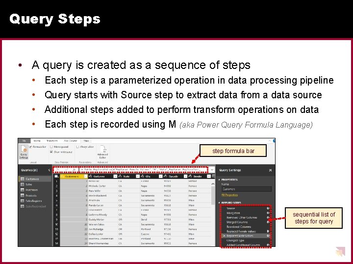 Query Steps • A query is created as a sequence of steps • • Query Steps • A query is created as a sequence of steps • •