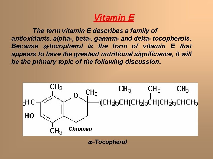 Vitamin E The term vitamin E describes a family of antioxidants, alpha-, beta-, gamma- Vitamin E The term vitamin E describes a family of antioxidants, alpha-, beta-, gamma-
