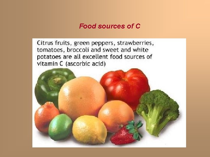 Food sources of C Food sources of C