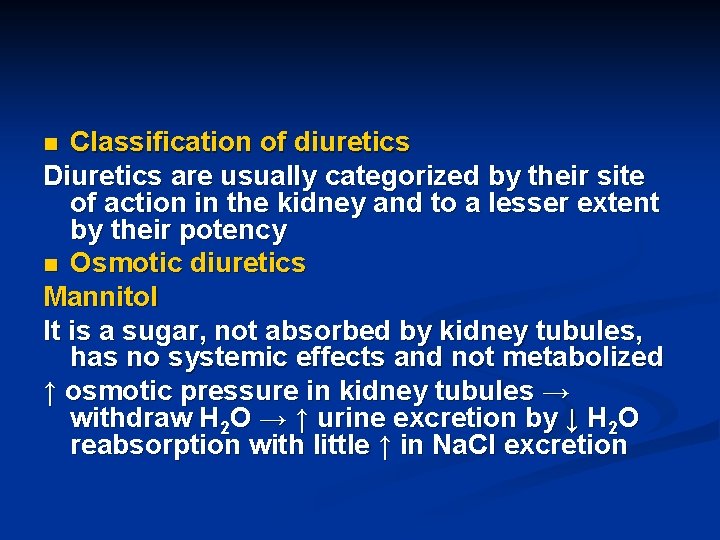 Classification of diuretics Diuretics are usually categorized by their site of action in the