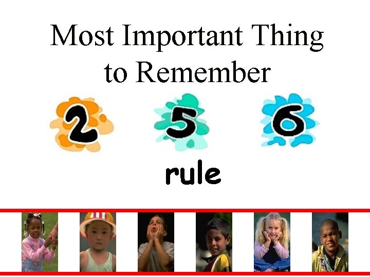 Most Important Thing to Remember rule 