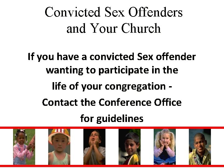 Convicted Sex Offenders and Your Church If you have a convicted Sex offender wanting