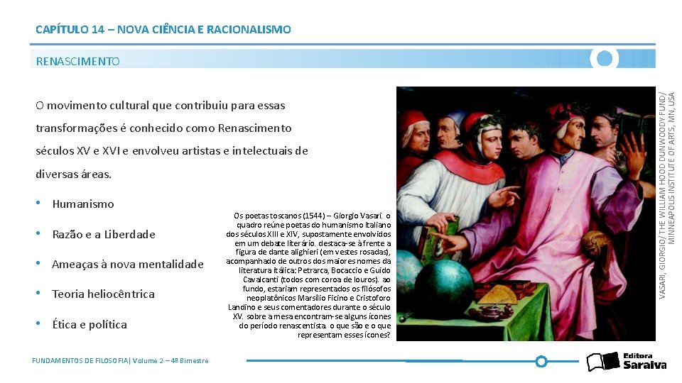CAPÍTULO 14 – NOVA CIÊNCIA E RACIONALISMO O movimento cultural que contribuiu para essas