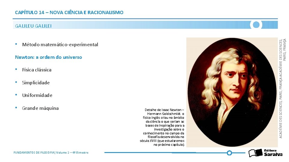 CAPÍTULO 14 – NOVA CIÊNCIA E RACIONALISMO • Método matemático-experimental Newton: a ordem do