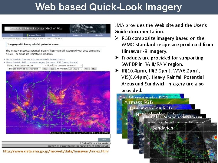 Web based Quick-Look Imagery JMA provides the Web site and the User’s Guide documentation.