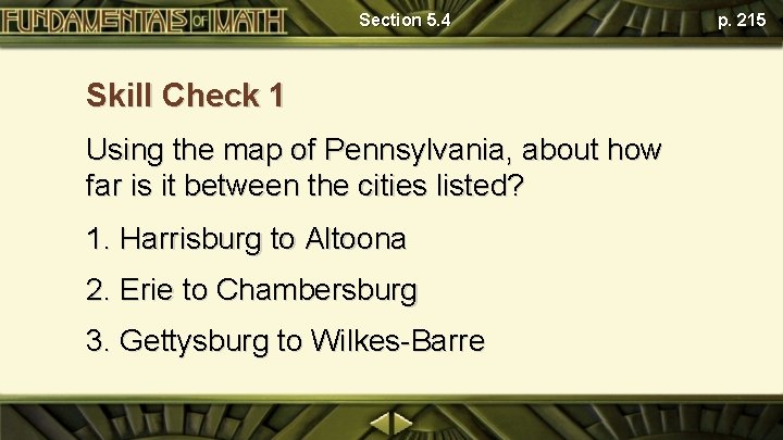 Section 5. 4 Skill Check 1 Using the map of Pennsylvania, about how far