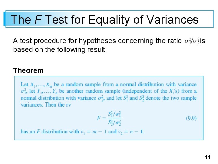 The F Test for Equality of Variances A test procedure for hypotheses concerning the