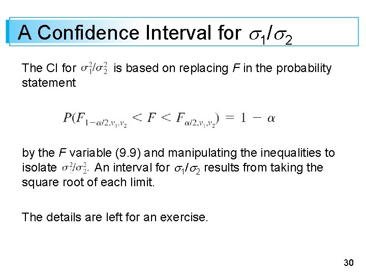 A Confidence Interval for 1/ 2 The CI for statement is based on replacing