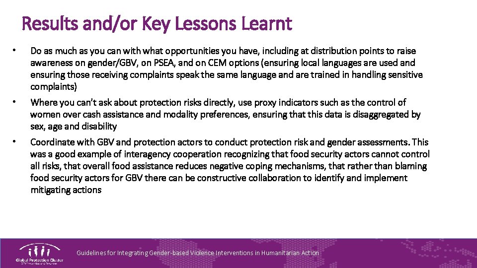 Results and/or Key Lessons Learnt • Do as much as you can with what