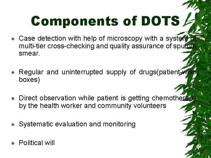 Components of DOTS Case detection with help of microscopy with a system of multi-tier