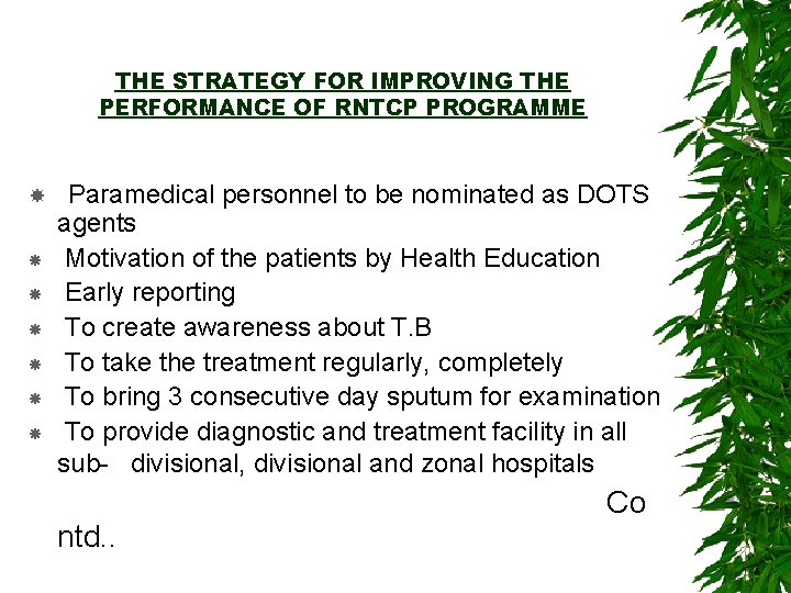 THE STRATEGY FOR IMPROVING THE PERFORMANCE OF RNTCP PROGRAMME Paramedical personnel to be nominated