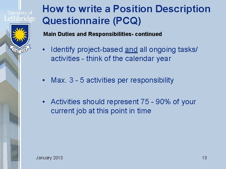 How to write a Position Description Questionnaire (PCQ) Main Duties and Responsibilities- continued •