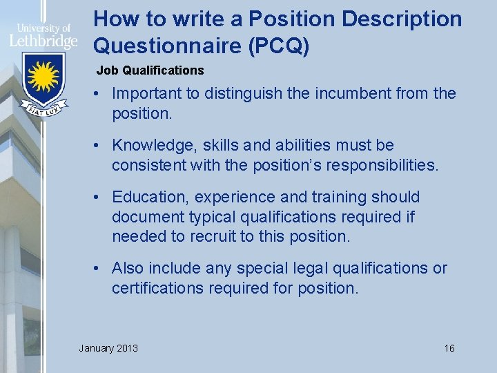 How to write a Position Description Questionnaire (PCQ) Job Qualifications • Important to distinguish
