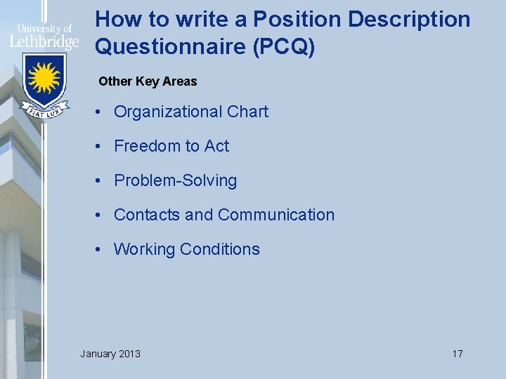 How to write a Position Description Questionnaire (PCQ) Other Key Areas • Organizational Chart