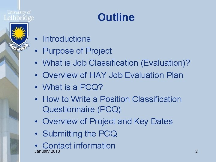 Outline • • • Introductions Purpose of Project What is Job Classification (Evaluation)? Overview