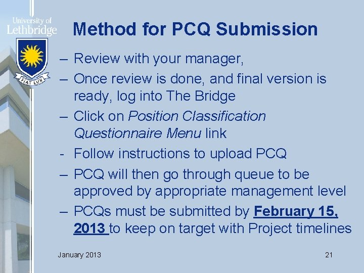 Method for PCQ Submission – Review with your manager, – Once review is done,