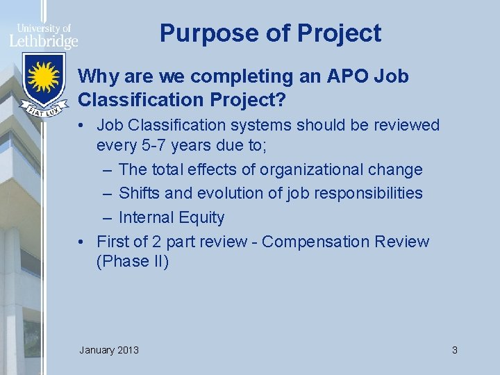 Purpose of Project Why are we completing an APO Job Classification Project? • Job