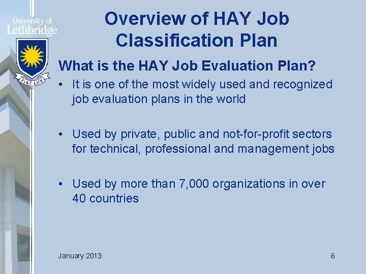 Overview of HAY Job Classification Plan What is the HAY Job Evaluation Plan? •