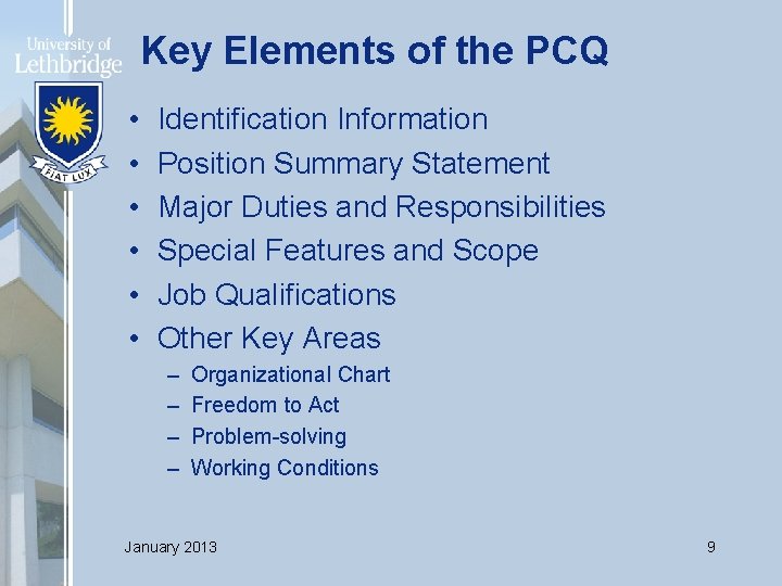 Key Elements of the PCQ • • • Identification Information Position Summary Statement Major