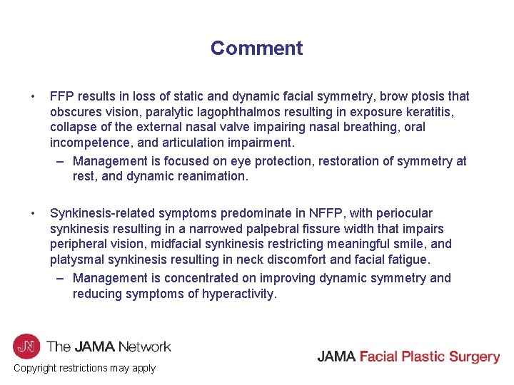 Comment • FFP results in loss of static and dynamic facial symmetry, brow ptosis