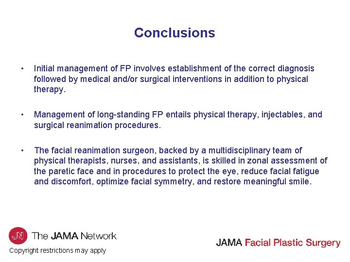 Conclusions • Initial management of FP involves establishment of the correct diagnosis followed by