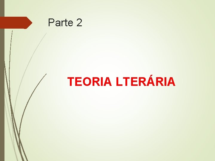 Parte 2 TEORIA LTERÁRIA 