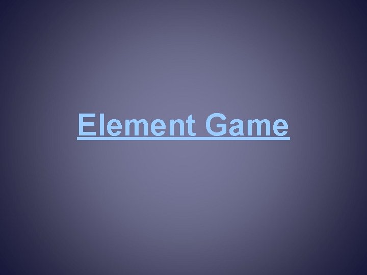 Element Game 
