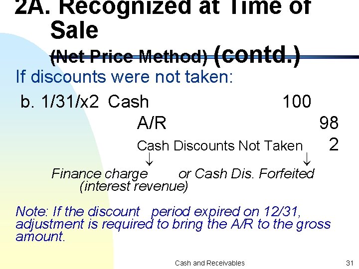 2 A. Recognized at Time of Sale (Net Price Method) (contd. ) If discounts