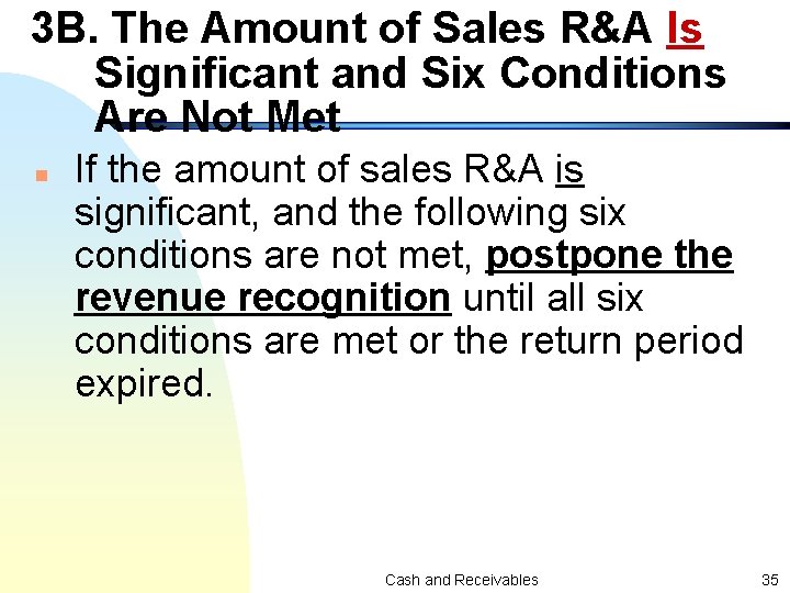 3 B. The Amount of Sales R&A Is Significant and Six Conditions Are Not