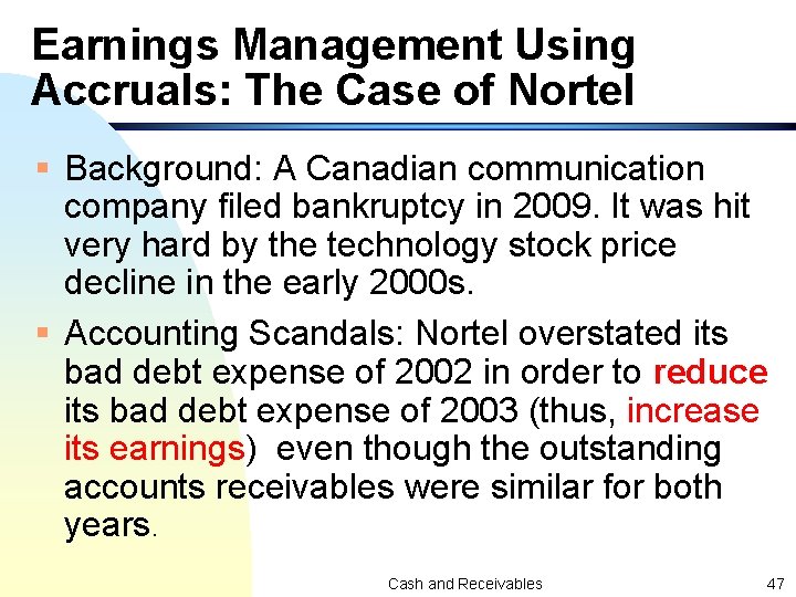 Earnings Management Using Accruals: The Case of Nortel § Background: A Canadian communication company