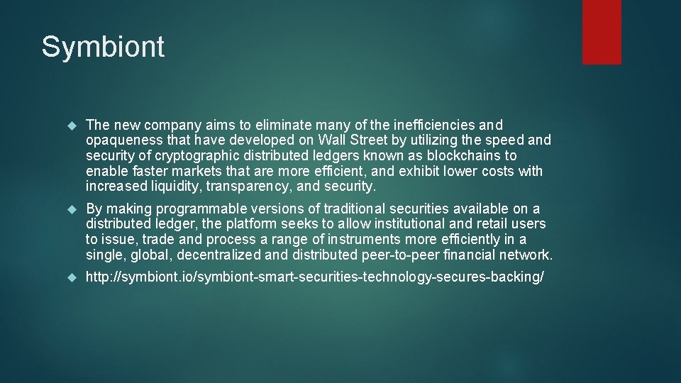 Symbiont The new company aims to eliminate many of the inefficiencies and opaqueness that