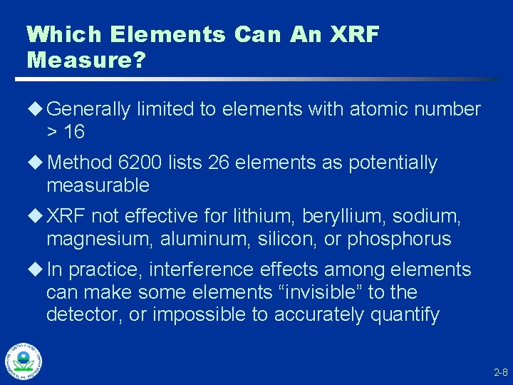 Which Elements Can An XRF Measure? u Generally limited to elements with atomic number