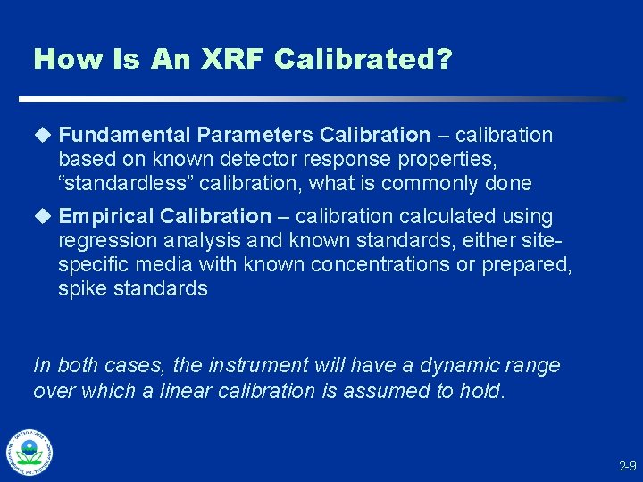 How Is An XRF Calibrated? u Fundamental Parameters Calibration – calibration based on known