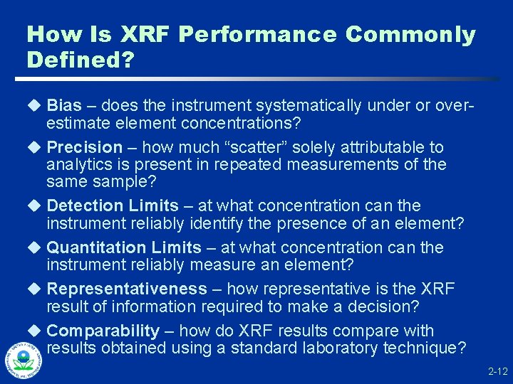 How Is XRF Performance Commonly Defined? u Bias – does the instrument systematically under