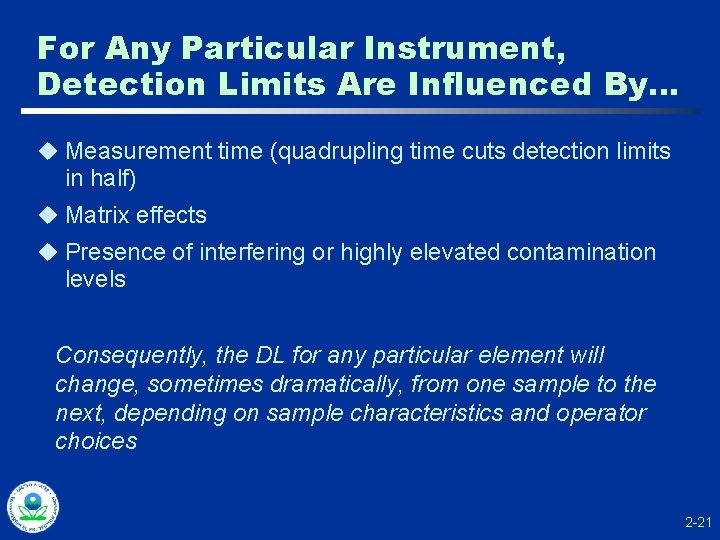 For Any Particular Instrument, Detection Limits Are Influenced By… u Measurement time (quadrupling time