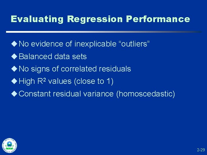 Evaluating Regression Performance u No evidence of inexplicable “outliers” u Balanced data sets u