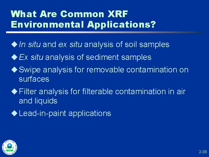 What Are Common XRF Environmental Applications? u In situ and ex situ analysis of