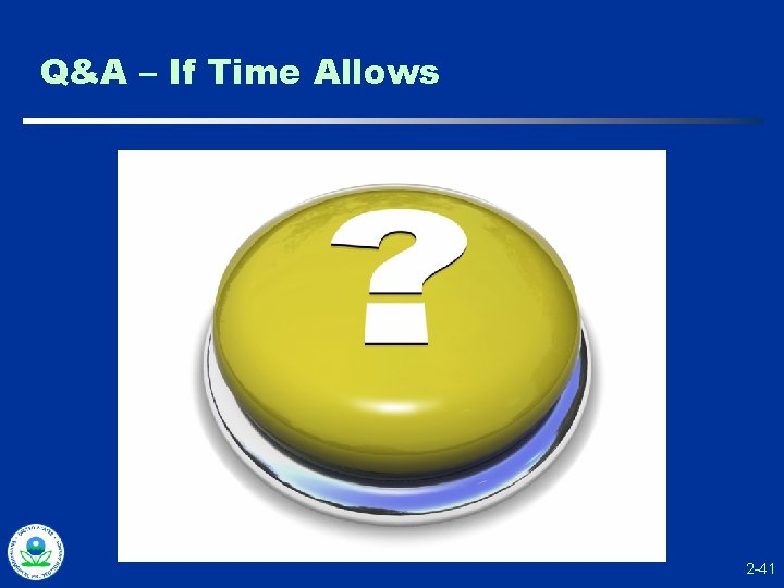 Q&A – If Time Allows 2 -41 