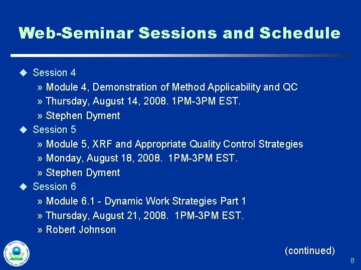 Web-Seminar Sessions and Schedule u Session 4 » Module 4, Demonstration of Method Applicability
