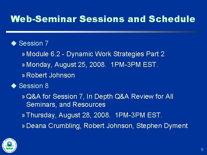 Web-Seminar Sessions and Schedule u Session 7 » Module 6. 2 - Dynamic Work