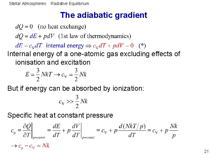 Stellar Atmospheres: Radiative Equilibrium The adiabatic gradient Internal energy of a one-atomic gas excluding