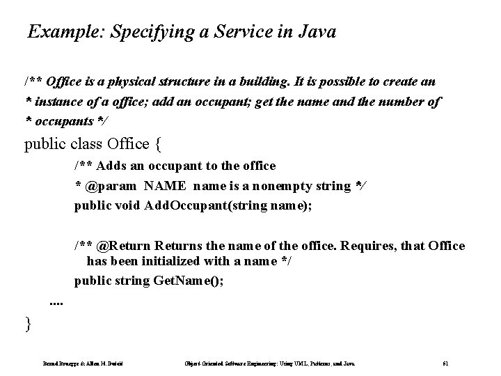 Example: Specifying a Service in Java /** Office is a physical structure in a Example: Specifying a Service in Java /** Office is a physical structure in a
