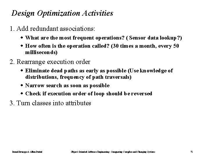 Design Optimization Activities 1. Add redundant associations: What are the most frequent operations? ( Design Optimization Activities 1. Add redundant associations: What are the most frequent operations? (